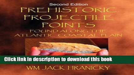 Read Prehistoric Projectile Points Found Along The Atlantic Coastal Plain  Ebook Free