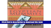 Download Egyptian Mummies: Unravelling the Secrets of an Ancient Art (Hardback) - Common  Ebook