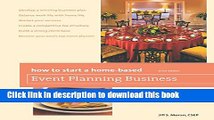 Read Books How to Start a Home-Based Event Planning Business (Home-Based Business Series) E-Book