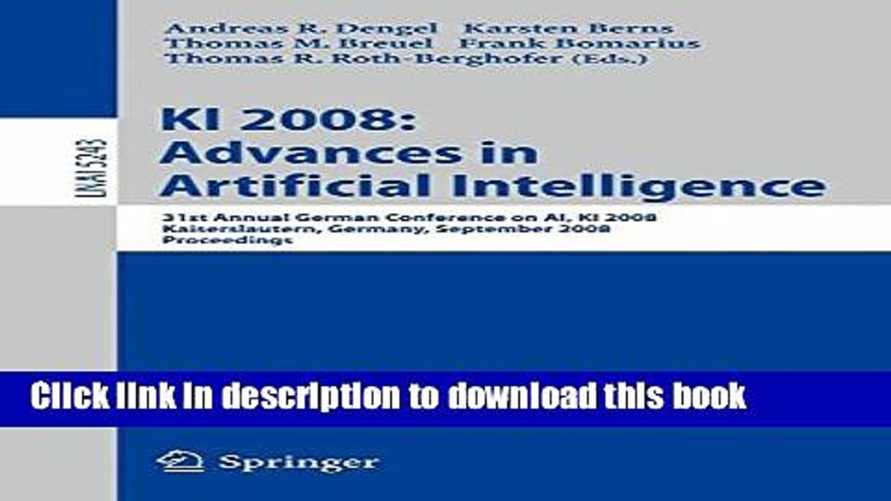 Read KI 2008: Advances in Artificial Intelligence: 31st Annual German Conference on AI, KI 2008,