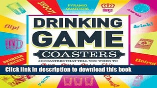 Read Book Drinking Game Coasters: 50 Coasters That Tell You When to Chug, Pour, Pass, Skip, Shoot,