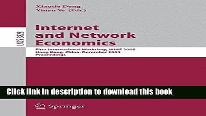 Read Internet and Network Economics: First International Workshop, WINE 2005, Hong Kong, China,