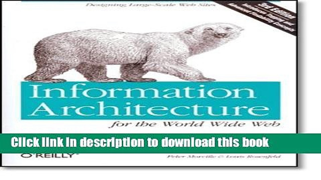 Read Information Architecture for the World Wide Web: Designing Large-Scale Web Sites by Peter