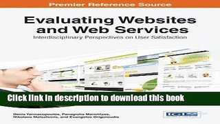 Read Evaluating Websites and Web Services: Interdisciplinary Perspectives on User Satisfaction