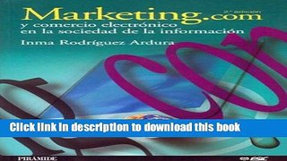 Read Marketing.com y Comercio ElectrÃ³nico En La Sociedad De La InformaciÃ³n (Marketing Sectorial)