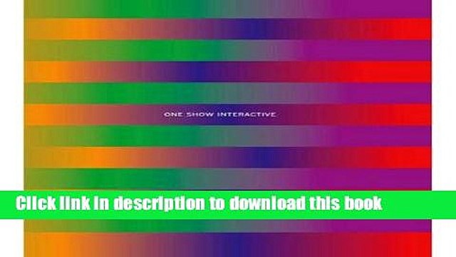 Read One Show Interactive: v. XIV (One Show Interactive: Advertising s Best Interactive New