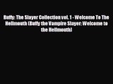 EBOOK ONLINE Buffy: The Slayer Collection vol. 1 - Welcome To The Hellmouth (Buffy the Vampire