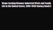 READ book Wage-Earning Women: Industrial Work and Family Life in the United States 1900-1930