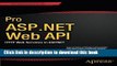 Read Pro ASP.NET Web API: HTTP Web Services in ASP.NET (Professional Apress) by Uurlu, Ali,