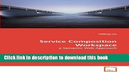 Read Service Composition Workspace: a Semantic Web Approach  Ebook Free