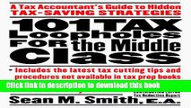 Read Books 101 Tax Loopholes for the Middle Class: A Tax Accountant s Guide to Hidden Tax-Saving