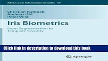Download Iris Biometrics: From Segmentation to Template Security PDF Online