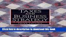 Read Books Taxes and Business Strategy: A Planning Approach (3rd Edition) ebook textbooks