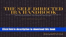 Read Books The Self Directed IRA Handbook: An Authoritative Guide For Self Directed Retirement