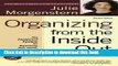 Read Books Organizing from the Inside Out, Second Edition: The Foolproof System For Organizing