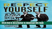 Read Respect Yourself: Stax Records and the Soul Explosion  PDF Free