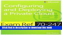 Read Exam Ref 70-247 Configuring and Deploying a Private Cloud (MCSE) 1st edition by Thomas, Orin