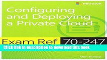 Read Exam Ref 70-247 Configuring and Deploying a Private Cloud (MCSE) by Thomas, Orin (2014)