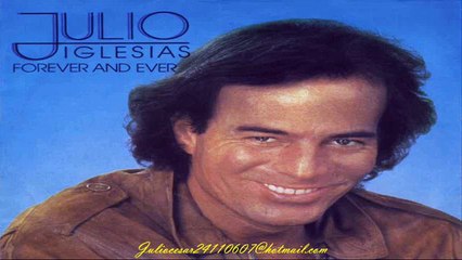 Julio Iglesias - Forever And Ever 1983.
