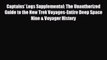 FREE PDF Captains' Logs Supplemental: The Unauthorized Guide to the New Trek Voyages-Entire