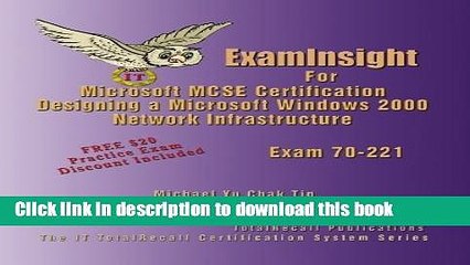 Read ExamInsight For MCP / MCSE Certification: Microsoft Windows 2000 Network Infrastructure Exam