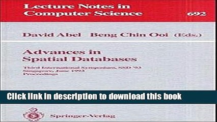 Read Advances in Spatial Databases: Third International Symposium, SSD  93, Singapore, June 23-25,