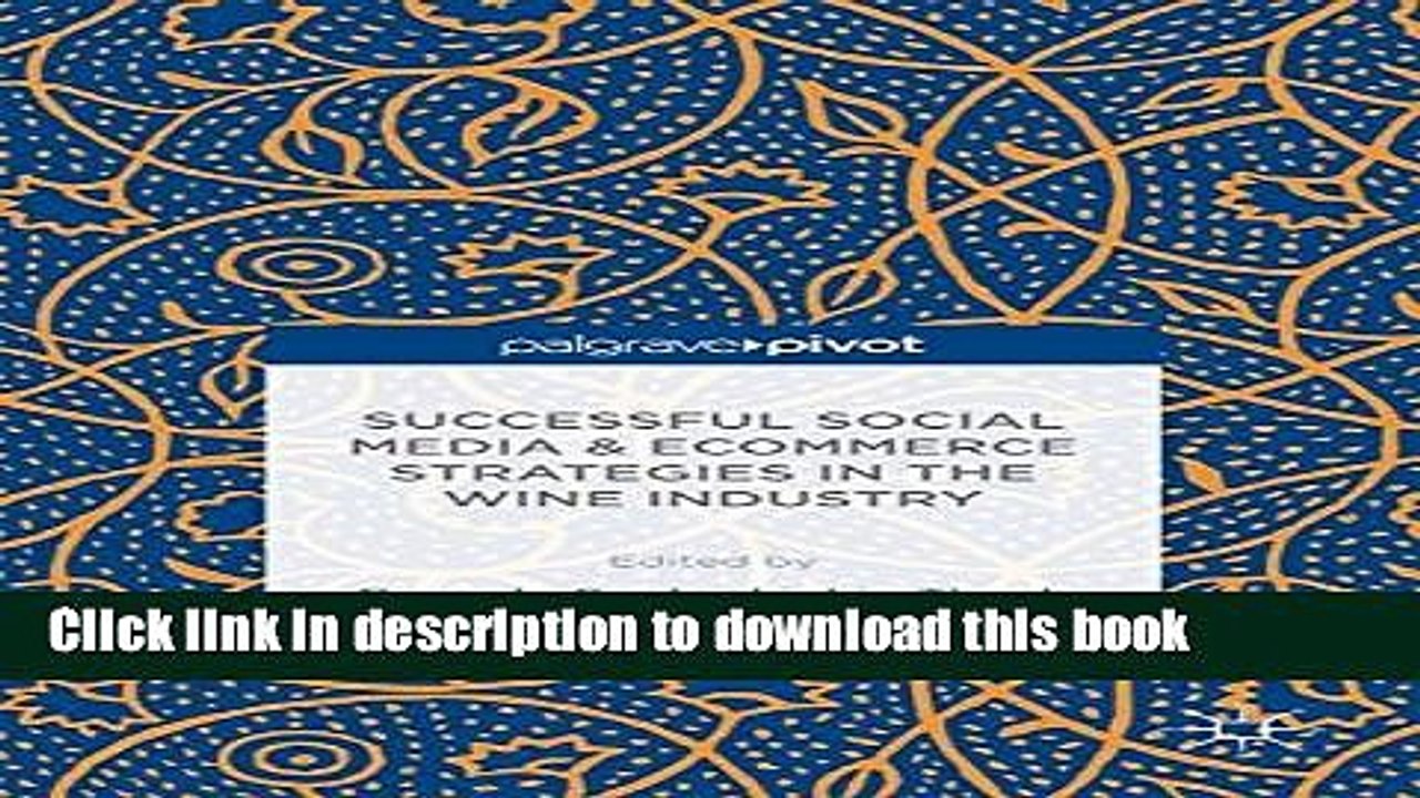 Download Successful Social Media and Ecommerce Strategies in the Wine Industry  Ebook Online