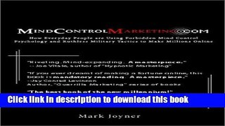 Read MindControlMarketing.com: How Everyday People are Using Forbidden Mind Control Psychology and