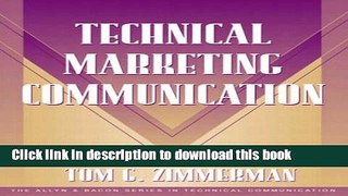Read Technical Marketing Communication [Part of the Allyn   Bacon Series in Technical