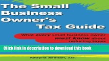 Read Books The Small Business Owner s Tax Guide: What every small business owner must know about
