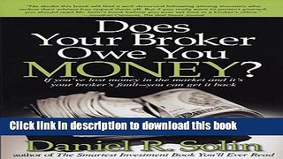 Read Books Does Your Broker Owe You Money?: If You ve Lost Money in the Market and It s Your