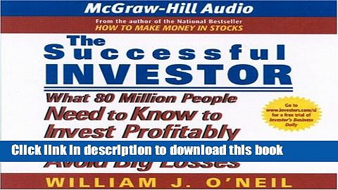 Read The Successful Investor: What 80 Million People Need to Know to Invest Profitably and Avoid