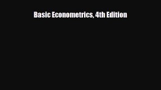 FREE PDF Basic Econometrics 4th Edition#  FREE BOOOK ONLINE