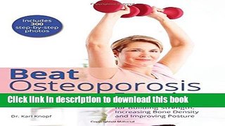 Read Books Beat Osteoporosis with Exercise: A Low-Impact Program for Building Strength, Increasing