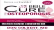 Read Books The New Bible Cure For Osteoporosis: Ancient Truths, Natural Remedies, and the Latest