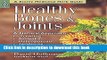 Read Books Healthy Bones   Joints: A Natural Approach to Treating Arthritis, Osteoporosis,