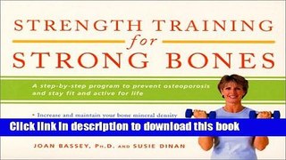 Read Books Strength Training for Beginners: A Step-By-Step Program to Prevent Osteoporosis and