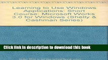 Read Learning to Use Windows Applications: Microsoft Works 3.0 for Windows : Short Course Ebook