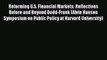 READ book Reforming U.S. Financial Markets: Reflections Before and Beyond Dodd-Frank (Alvin