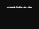 EBOOK ONLINE Lost Identity: The Characters of Lost  DOWNLOAD ONLINE