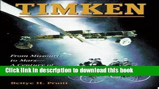 Read Timken: From Missouri to Mars-A Century of Leadership in Manufacturing  Ebook Free