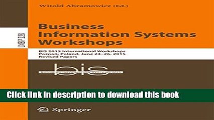 Read Business Information Systems Workshops: BIS 2015 International Workshops, PoznaÅ„, Poland,