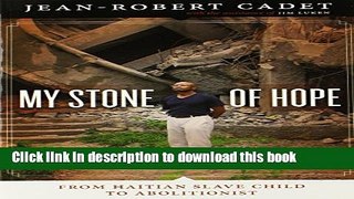 Read My Stone of Hope: From Haitian Slave Child to Abolitionist  Ebook Free