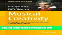 Download Musical Creativity: Strategies and Tools in Composition and Improvisation (Computational