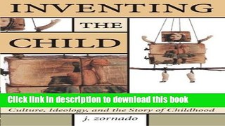 Read Inventing the Child (Children s Literature and Culture)  Ebook Free