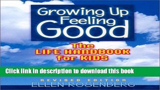 Read Growing Up Feeling Good: The Life Handbook for Kids (4th Revised Edition)  PDF Online