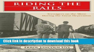Read Riding the Rails: Teenagers on the Move During the Great Depression  Ebook Free