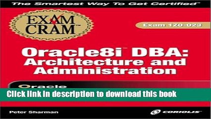 Read Oracle 8i DBA Architecture and Administration Exam Cram Exam 1z0-023 Ebook Free