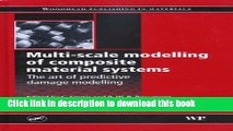 [PDF] Multi-scale Modelling of Composite Material Systems: The Art of Predictive Damage Modelling