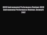 Read OECD Environmental Performance Reviews OECD Environmental Performance Reviews: Denmark